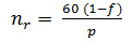 nr = 60(1-f) / p